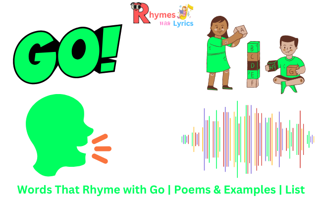 Words That Rhyme With Go Meaning List Examples Poems